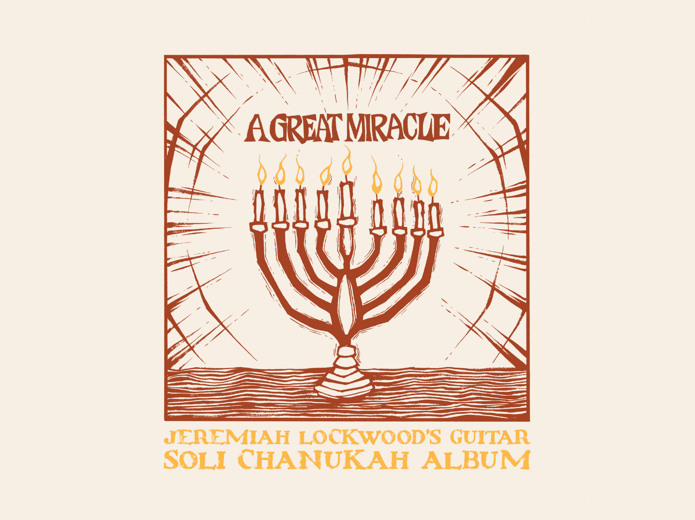 A Great Miracle - Jeremiah Lockwood's Guitar Soli Chanukah Album